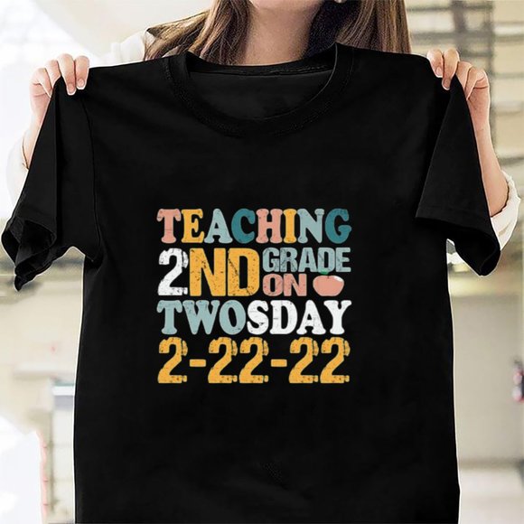 Other - Gift Teaching 2nd Grade On Twosday 2222022 Teacher299